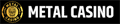 MetalCasino